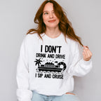 I Don't Drink And Drive - Family Cruise Unisex Crewneck T-Shirt Sweatshirt Hoodie
