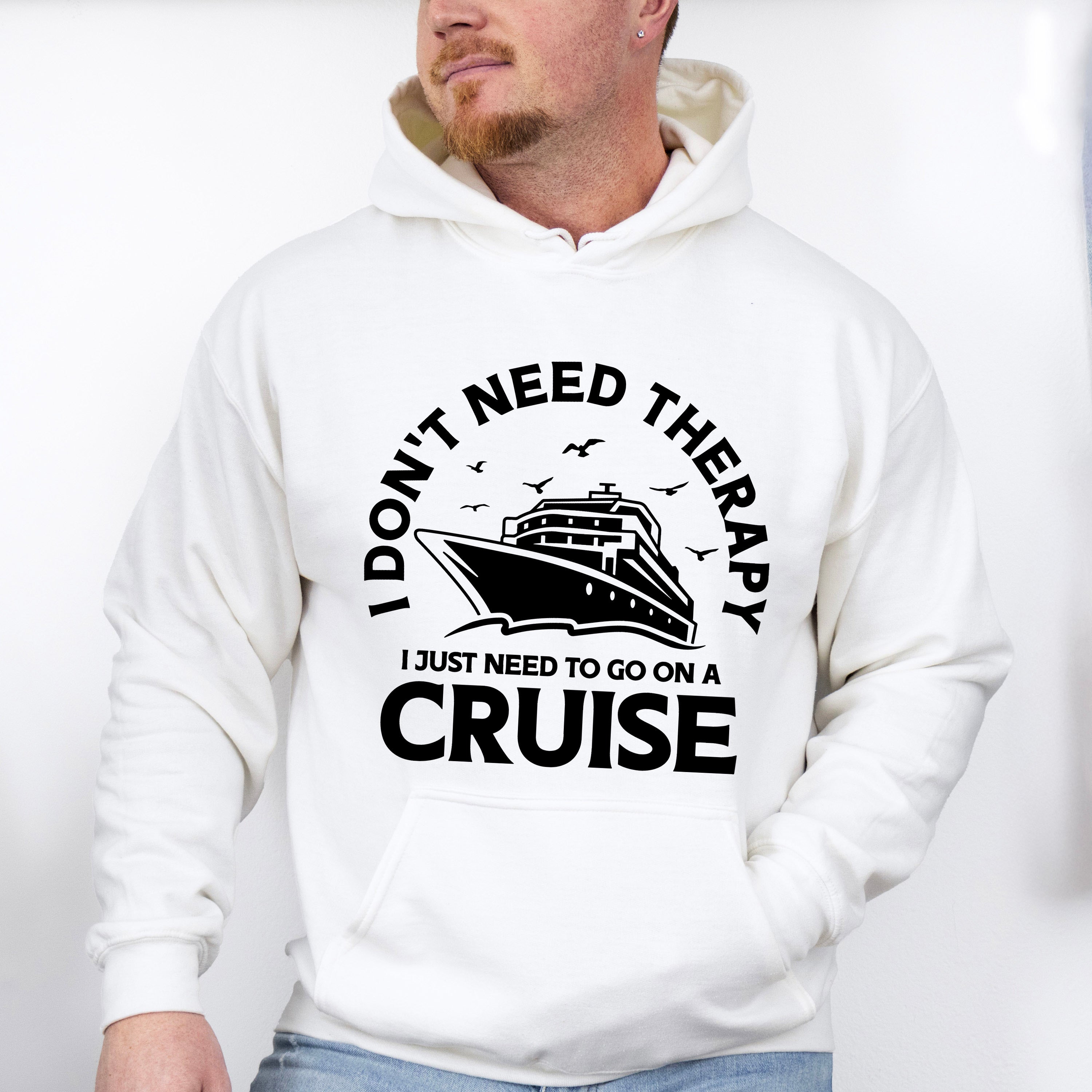 I Don't Need Therapy - Family Cruise Unisex Crewneck T-Shirt Sweatshirt Hoodie