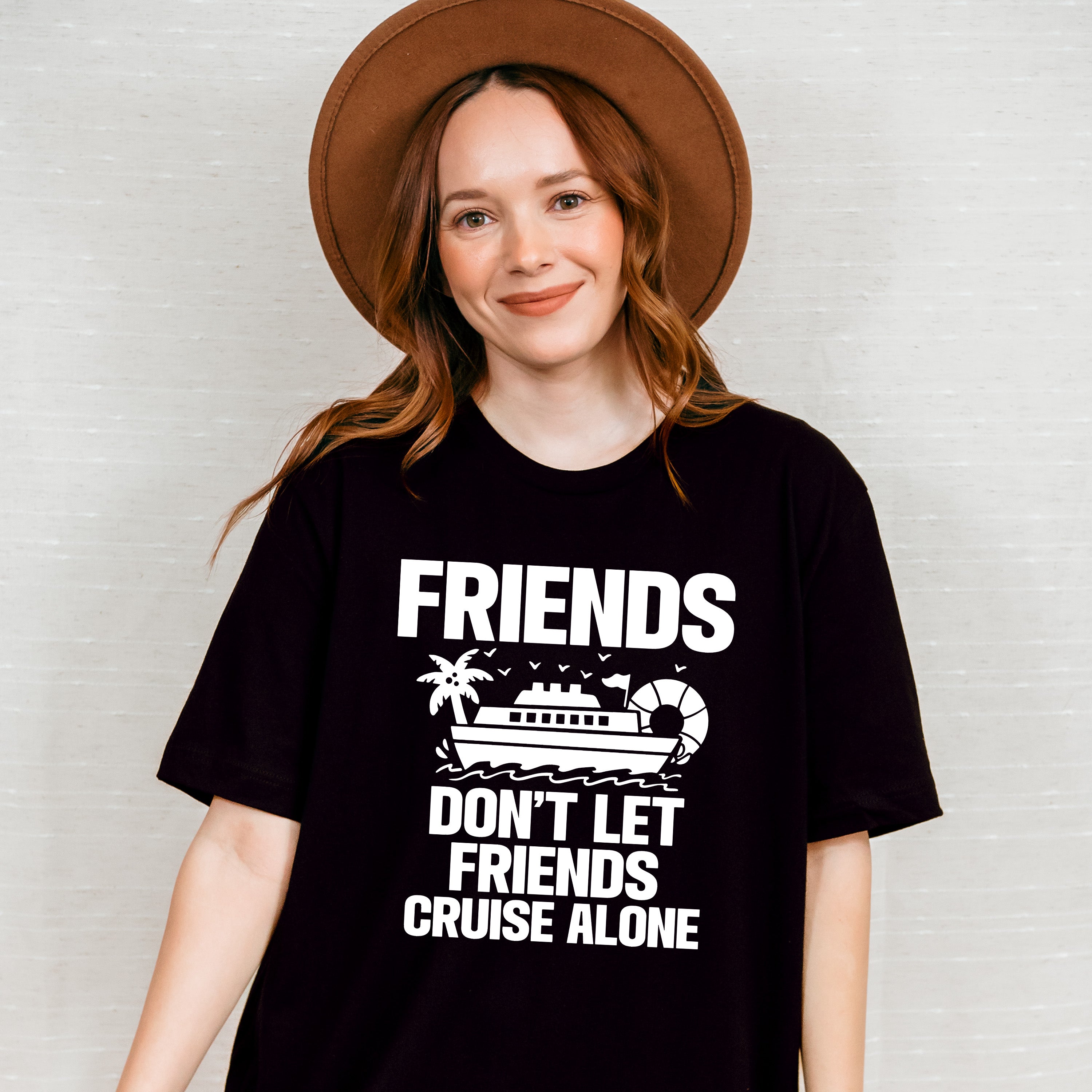 Friends Don't Let Friends Cruise Alone - Family Cruise Unisex Crewneck T-Shirt Sweatshirt Hoodie