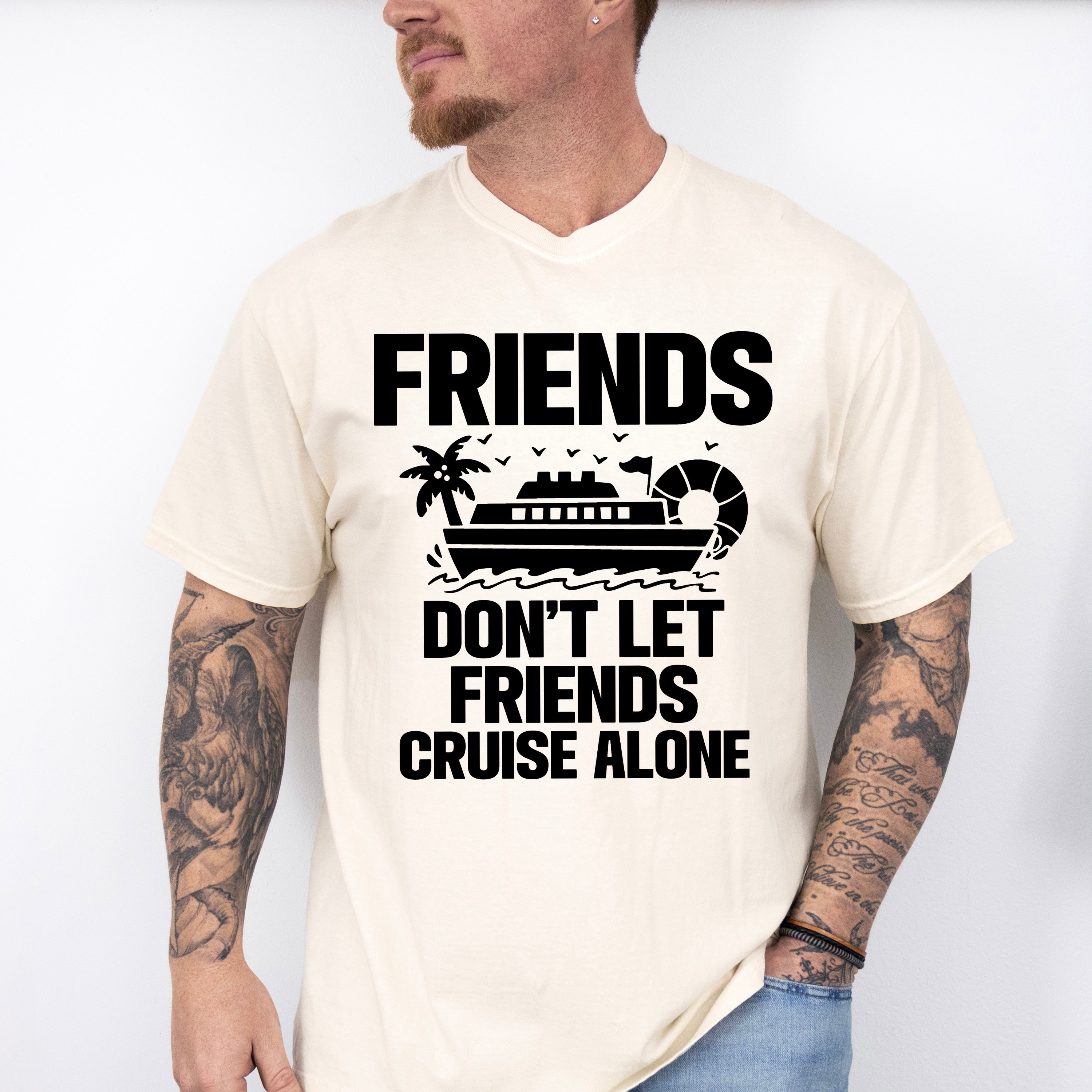 Friends Don't Let Friends Cruise Alone - Family Cruise Unisex Crewneck T-Shirt Sweatshirt Hoodie