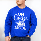 On Cruise Mode - Family Cruise Unisex Crewneck T-Shirt Sweatshirt Hoodie