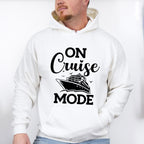 On Cruise Mode - Family Cruise Unisex Crewneck T-Shirt Sweatshirt Hoodie