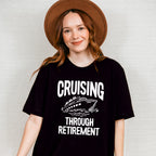 Cruising Through Retirement - Family Cruise Unisex Crewneck T-Shirt Sweatshirt Hoodie