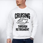 Cruising Through Retirement - Family Cruise Unisex Crewneck T-Shirt Sweatshirt Hoodie