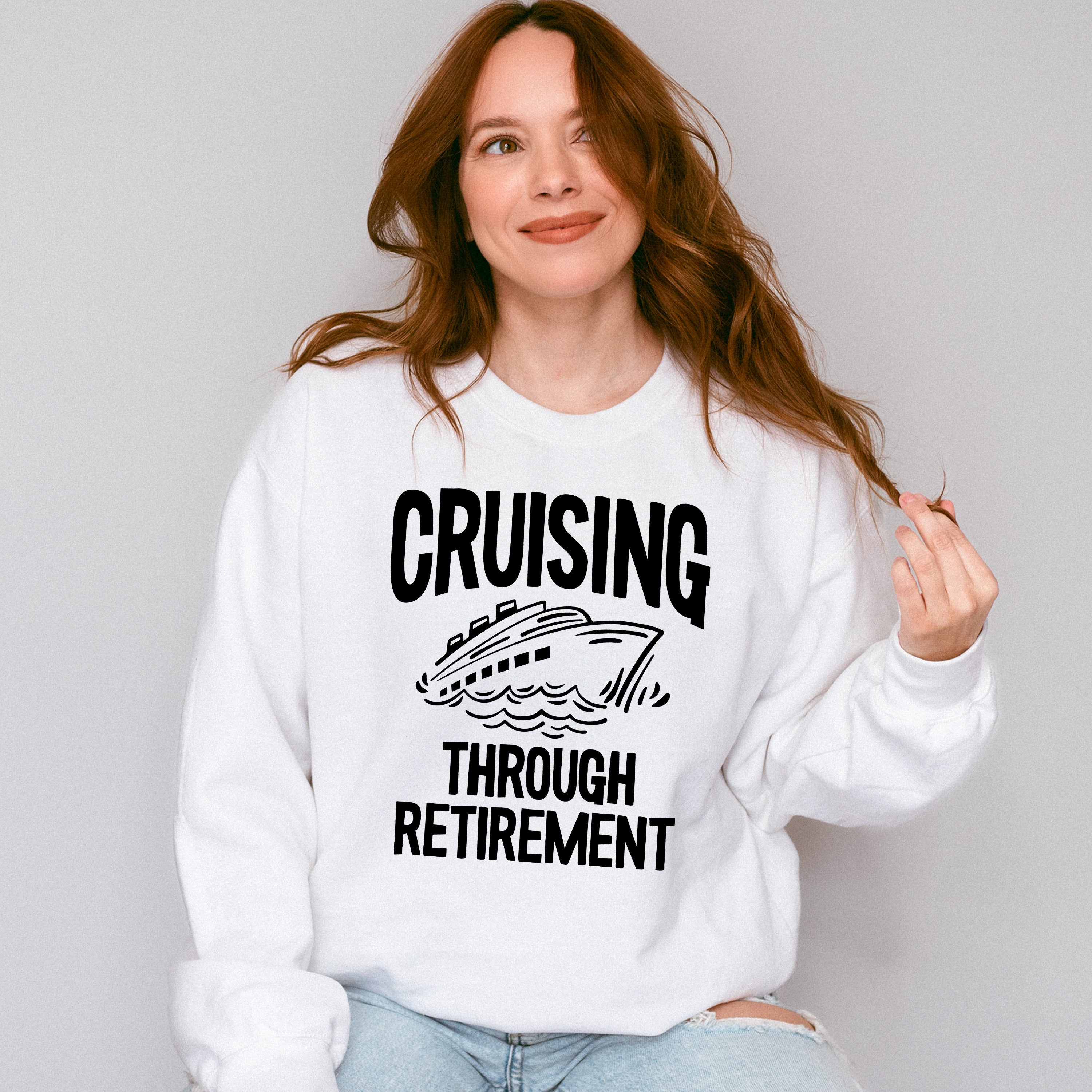 Cruising Through Retirement - Family Cruise Unisex Crewneck T-Shirt Sweatshirt Hoodie