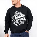 The Thanks Giving Crew - Thanksgiving Theme Unisex Crewneck T-Shirt Sweatshirt Hoodie