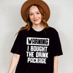Warning I Bought The Drink Package - Family Cruise Unisex Crewneck T-Shirt Sweatshirt Hoodie