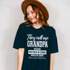 They Call Me Grandpa - Grandpa Unisex Crewneck T-Shirt Sweatshirt Hoodie