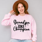 Grandpa Joke Champion - Grandpa Unisex Crewneck T-Shirt Sweatshirt Hoodie