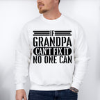 If Grandpa Can't Fix It - Grandpa Unisex Crewneck T-Shirt Sweatshirt Hoodie