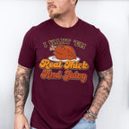 Real Thick and Juicy - Thanksgiving Theme Unisex Crewneck T-Shirt Sweatshirt Hoodie