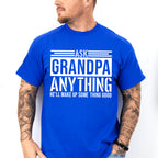 Ask Grandpa Anything - Grandpa Unisex Crewneck T-Shirt Sweatshirt Hoodie