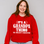 It's A Grandpa Thing - Grandpa Unisex Crewneck T-Shirt Sweatshirt Hoodie