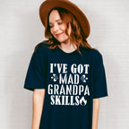 Mad Grandpa Skills - Grandpa Unisex Crewneck T-Shirt Sweatshirt Hoodie