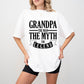 The Man The Myth The Legend - Grandpa Unisex Crewneck T-Shirt Sweatshirt Hoodie