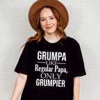 Grumpa Only Grumpier - Grandpa Unisex Crewneck T-Shirt Sweatshirt Hoodie