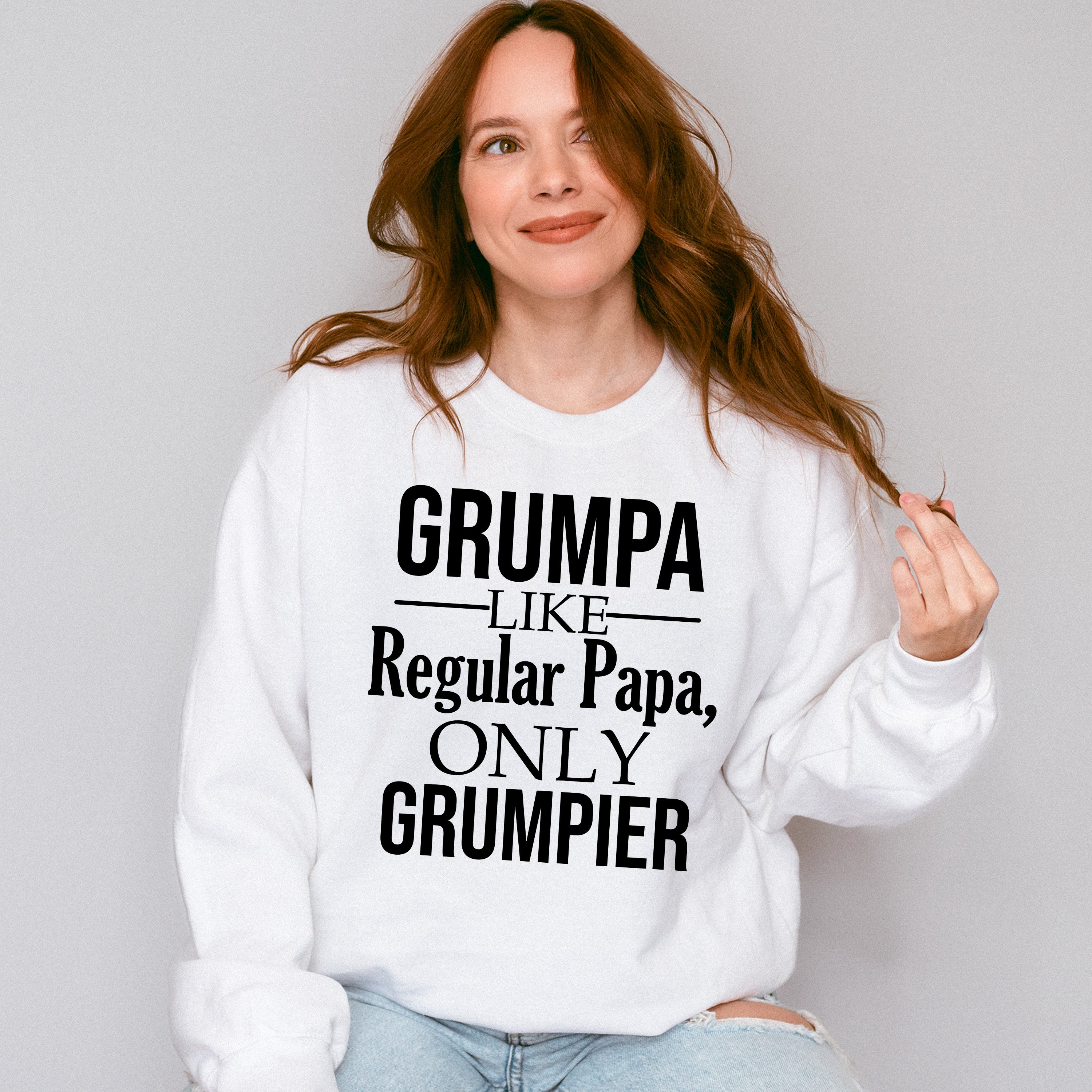 Grumpa Only Grumpier - Grandpa Unisex Crewneck T-Shirt Sweatshirt Hoodie