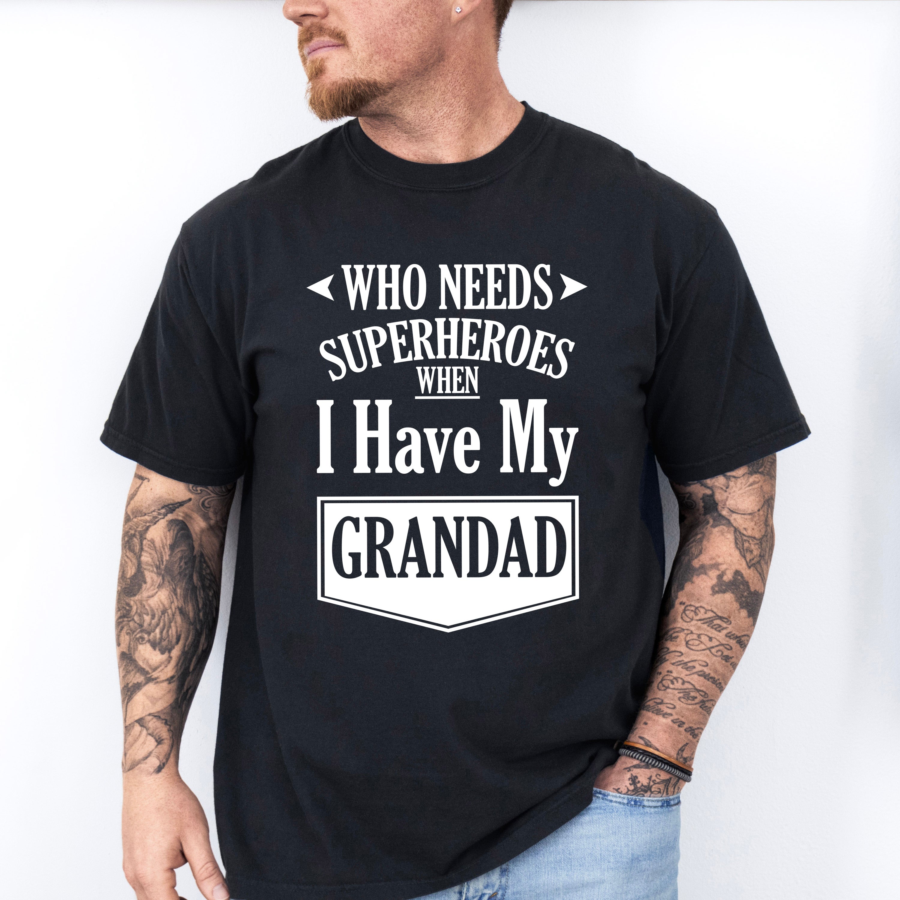 Who Needs Superheroes - Grandpa Unisex Crewneck T-Shirt Sweatshirt Hoodie