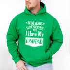 Who Needs Superheroes - Grandpa Unisex Crewneck T-Shirt Sweatshirt Hoodie