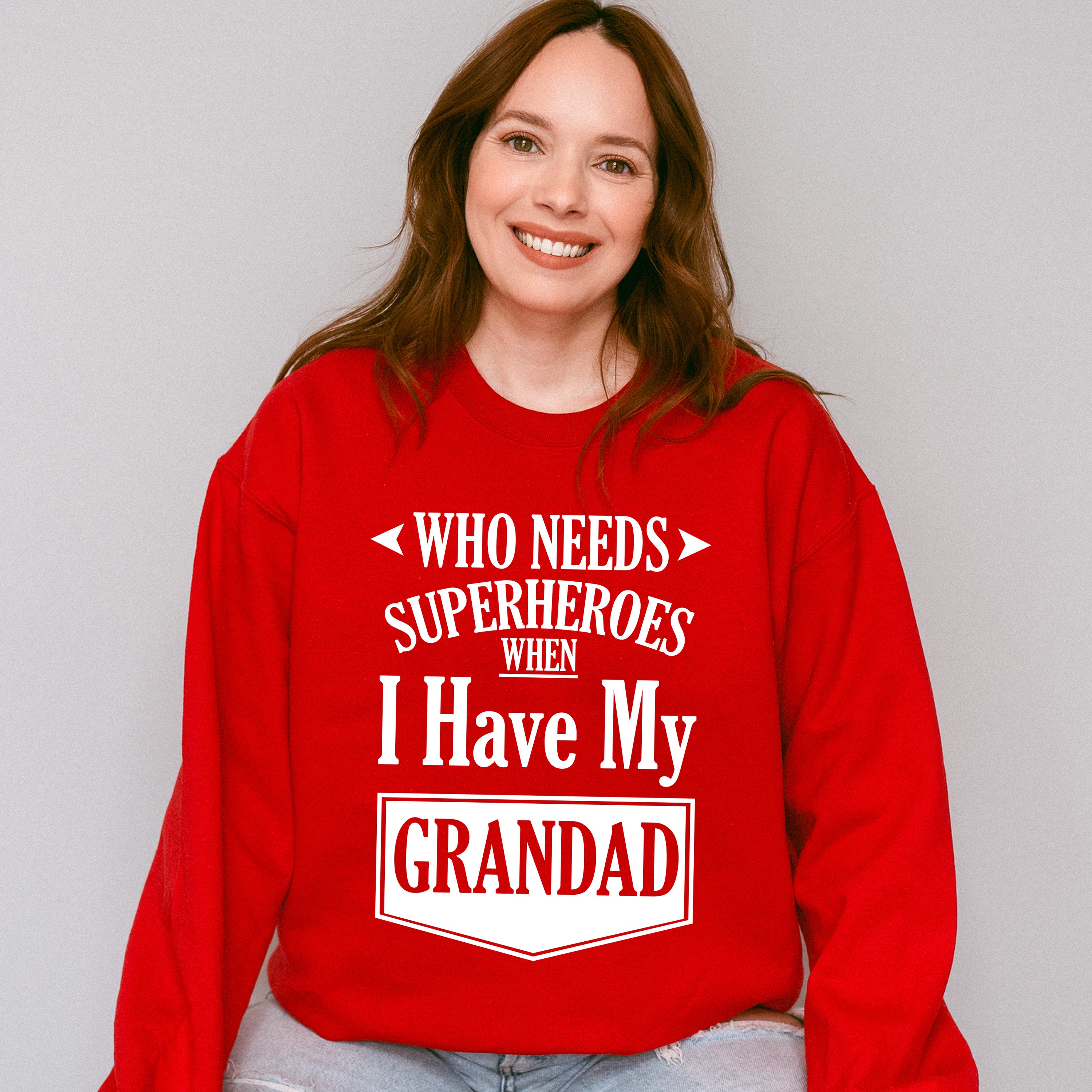 Who Needs Superheroes - Grandpa Unisex Crewneck T-Shirt Sweatshirt Hoodie