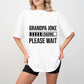 Grandpa Joke Loading - Grandpa Unisex Crewneck T-Shirt Sweatshirt Hoodie