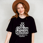 Making Memories Design - Family Reunion Unisex Crewneck T-Shirt Sweatshirt Hoodie
