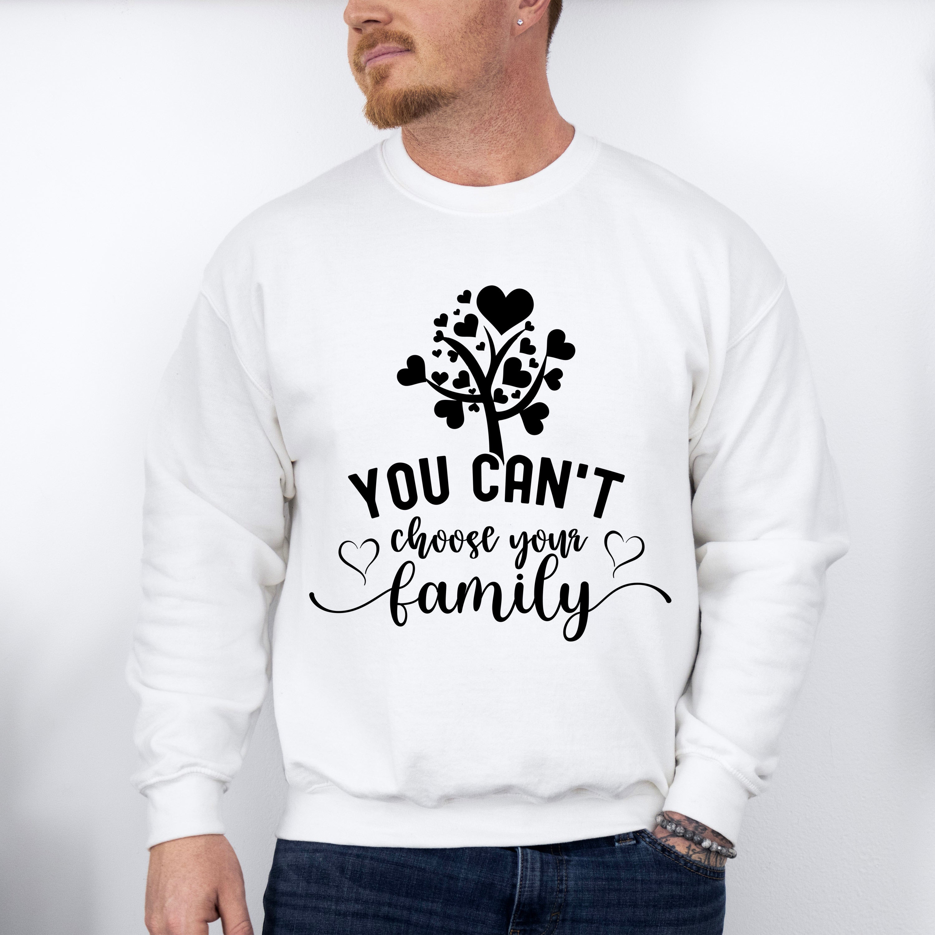 You Can't Choose Your Family - Family Reunion Unisex Crewneck T-Shirt Sweatshirt Hoodie