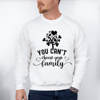 You Can't Choose Your Family - Family Reunion Unisex Crewneck T-Shirt Sweatshirt Hoodie