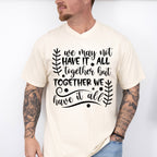 Together We Have It All - Family Reunion Unisex Crewneck T-Shirt Sweatshirt Hoodie