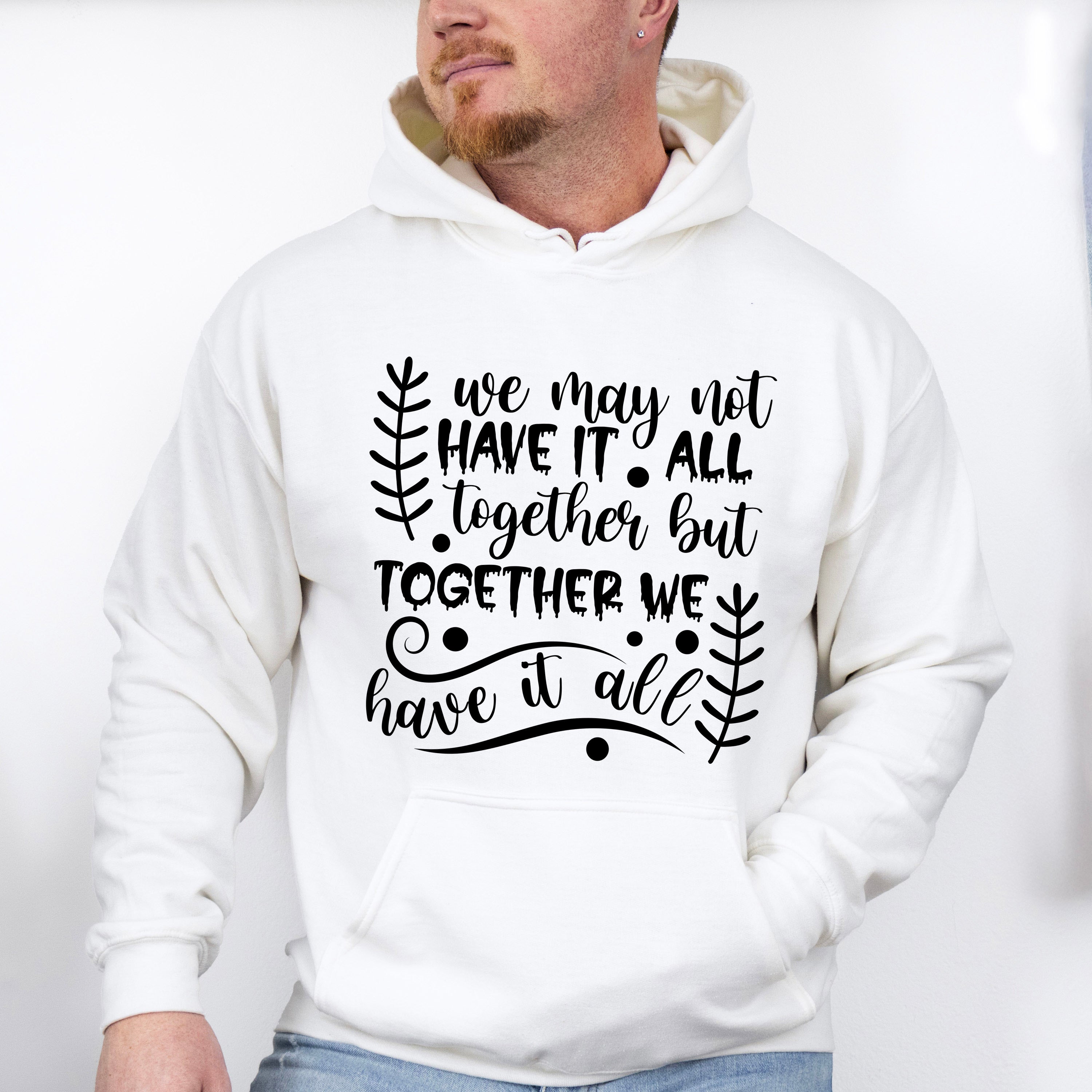 Together We Have It All - Family Reunion Unisex Crewneck T-Shirt Sweatshirt Hoodie