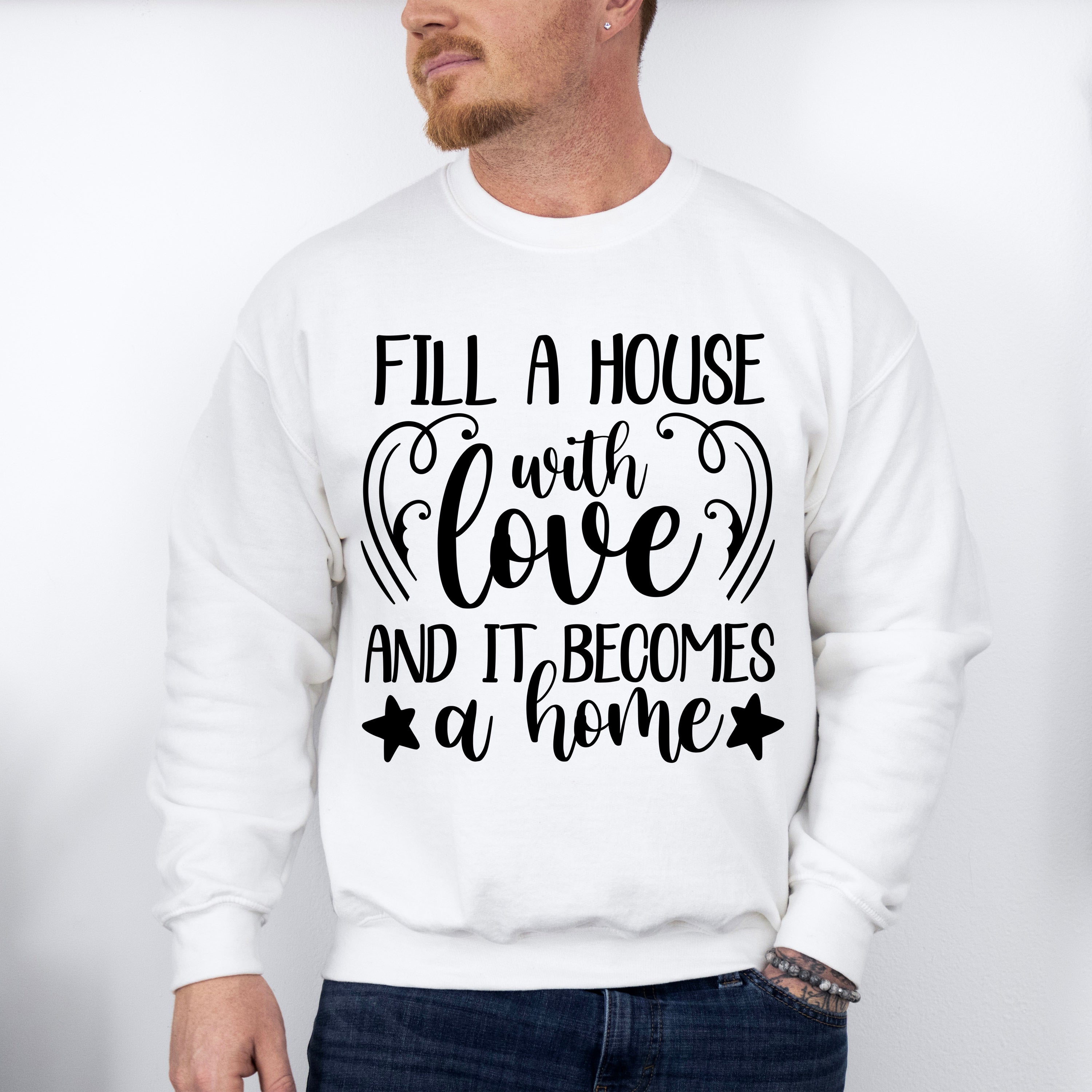 Fill A House With Love - Family Reunion Unisex Crewneck T-Shirt Sweatshirt Hoodie