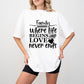 Where Life Begins And Love Never Ends - Family Reunion Unisex Crewneck T-Shirt Sweatshirt Hoodie