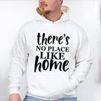 There's No Place Like Home - Family Reunion Unisex Crewneck T-Shirt Sweatshirt Hoodie