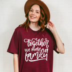 Together We Make A Family - Family Reunion Unisex Crewneck T-Shirt Sweatshirt Hoodie