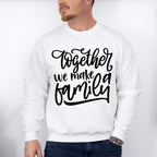 Together We Make A Family - Family Reunion Unisex Crewneck T-Shirt Sweatshirt Hoodie