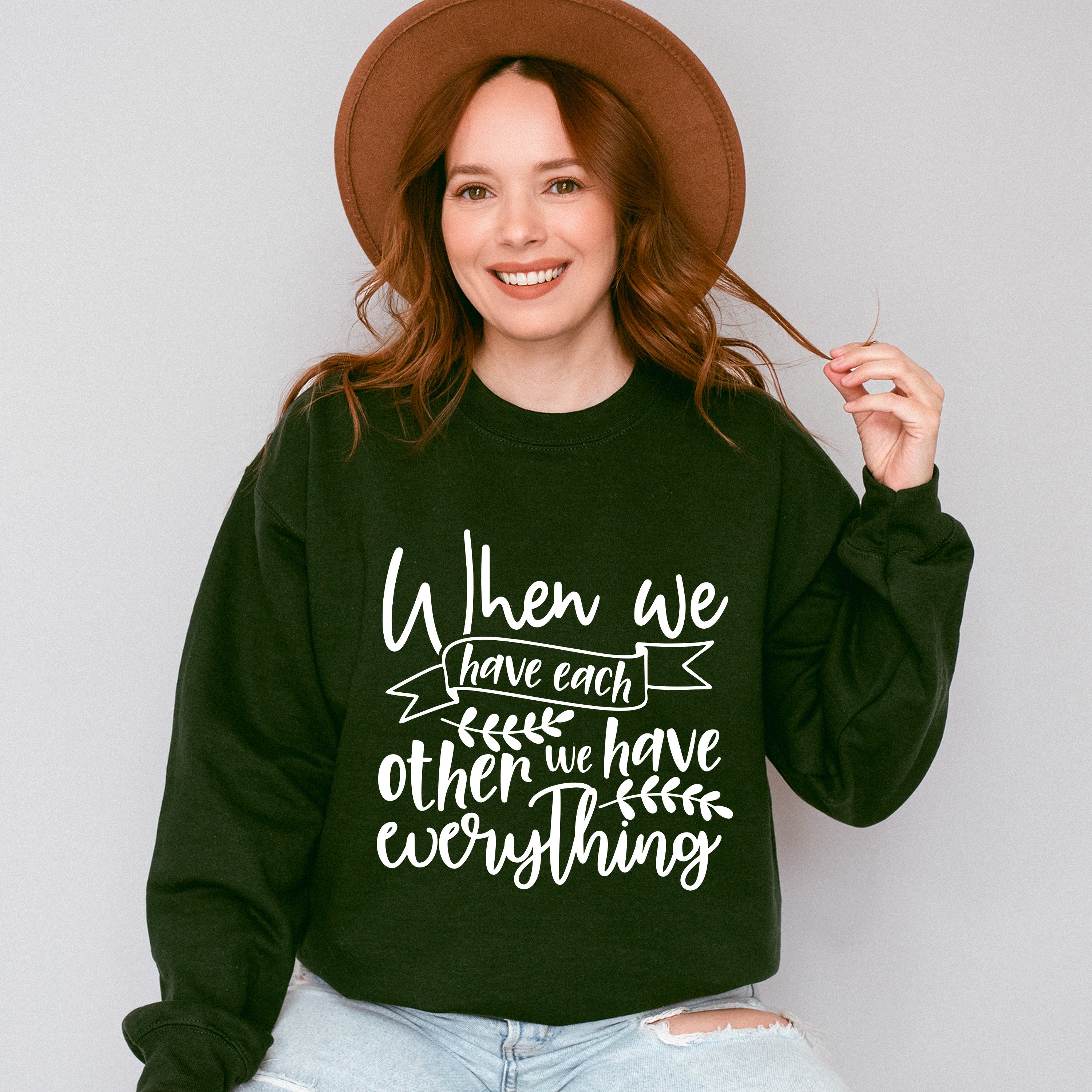 We Have Everything - Family Reunion Unisex Crewneck T-Shirt Sweatshirt Hoodie