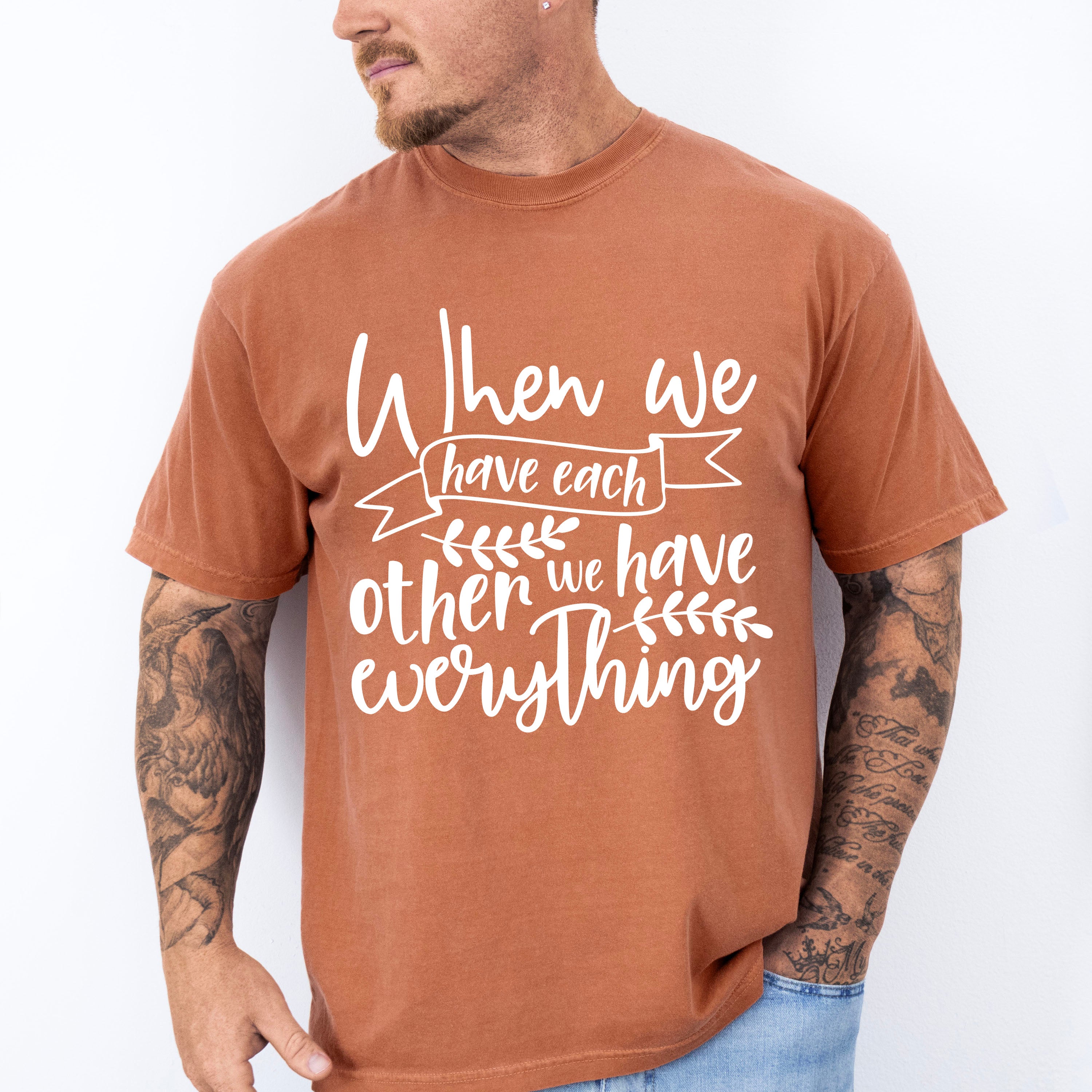We Have Everything - Family Reunion Unisex Crewneck T-Shirt Sweatshirt Hoodie