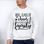 We Call It Family - Family Reunion Unisex Crewneck T-Shirt Sweatshirt Hoodie