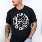 We Call It Family - Family Reunion Unisex Crewneck T-Shirt Sweatshirt Hoodie