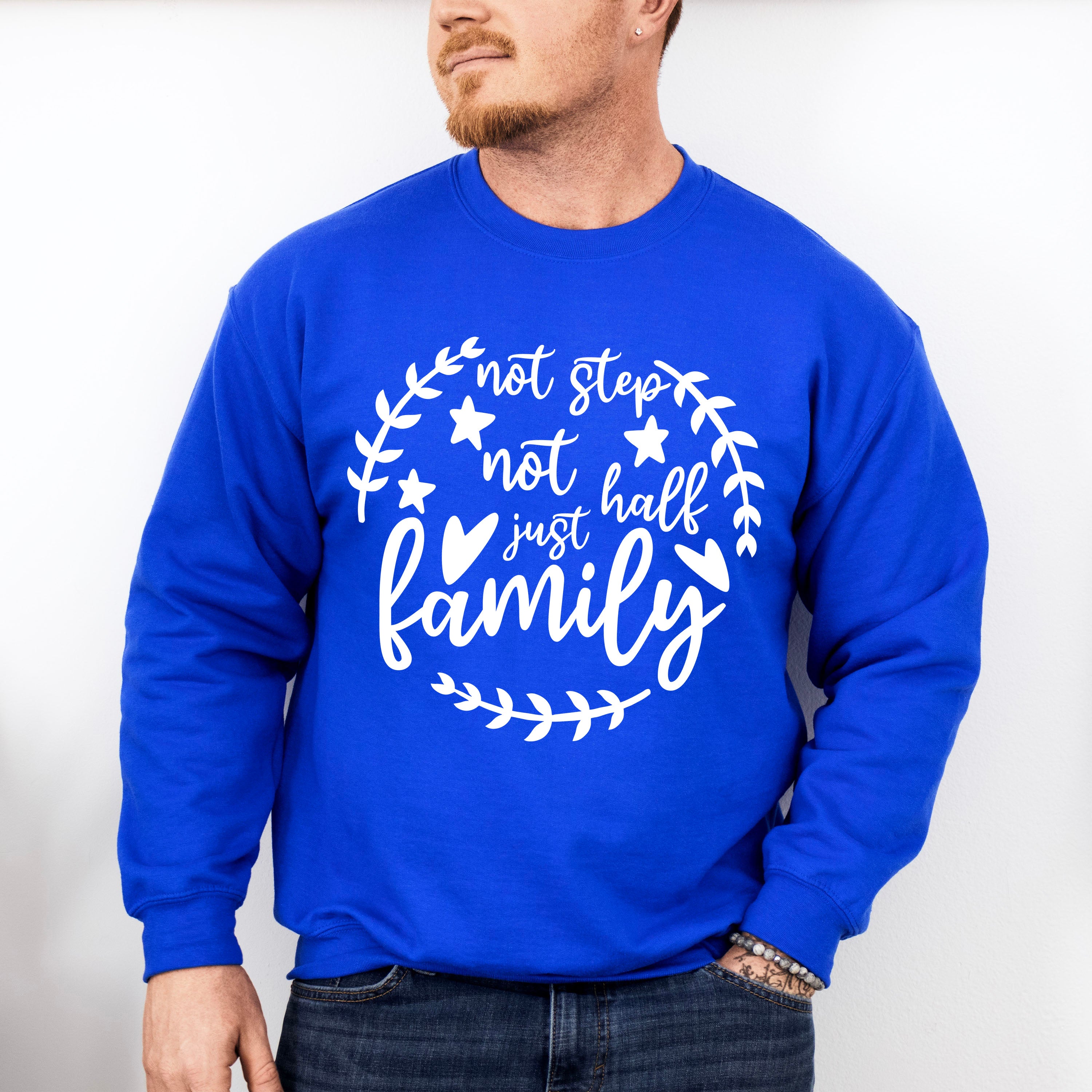 Not Step Not Half - Family Reunion Unisex Crewneck T-Shirt Sweatshirt Hoodie