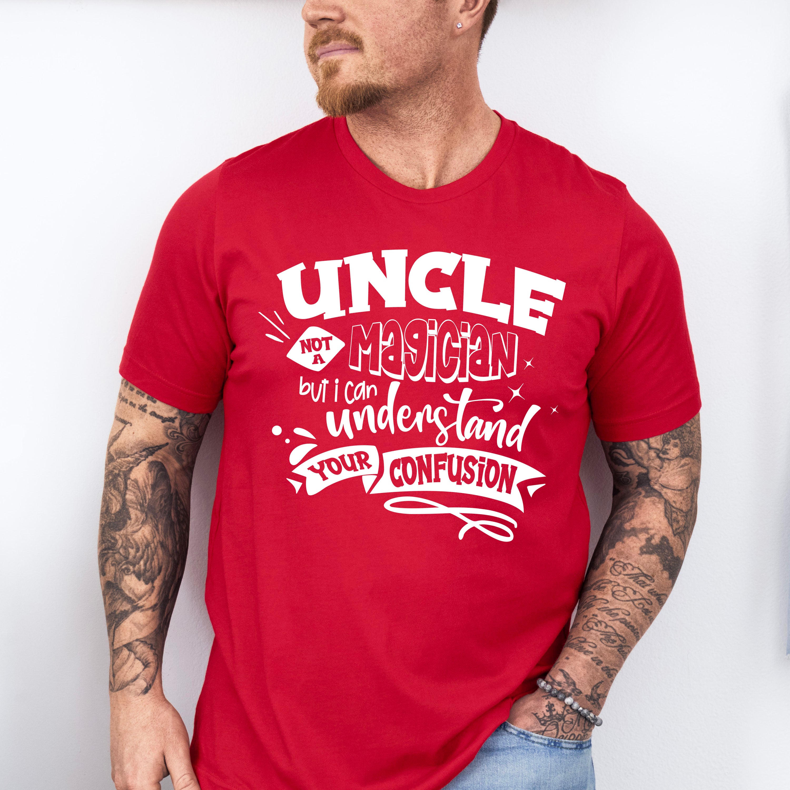 Uncle Not A Magician - Uncle Unisex Crewneck T-Shirt Sweatshirt Hoodie