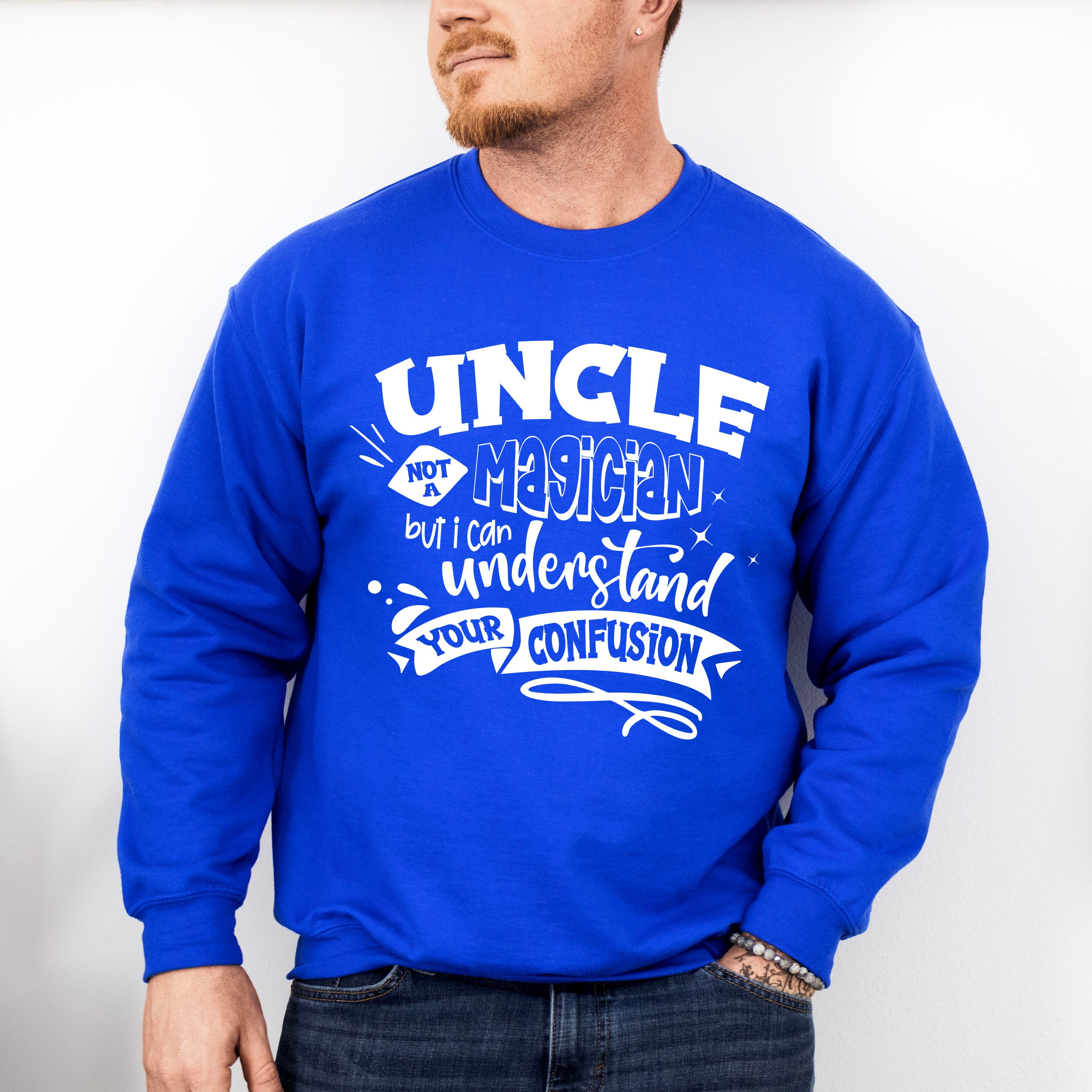 Uncle Not A Magician - Uncle Unisex Crewneck T-Shirt Sweatshirt Hoodie