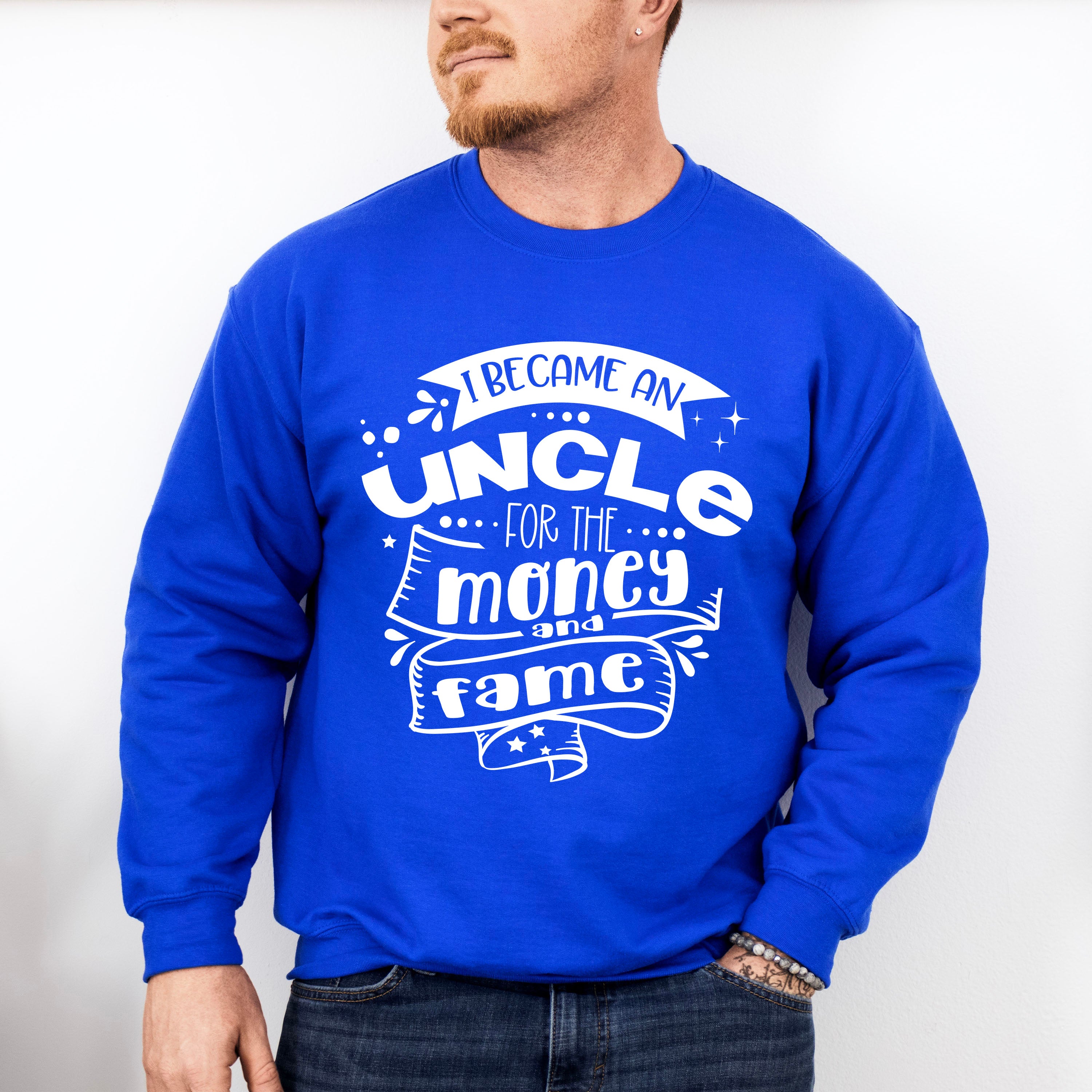 For The Money And Fame - Uncle Unisex Crewneck T-Shirt Sweatshirt Hoodie