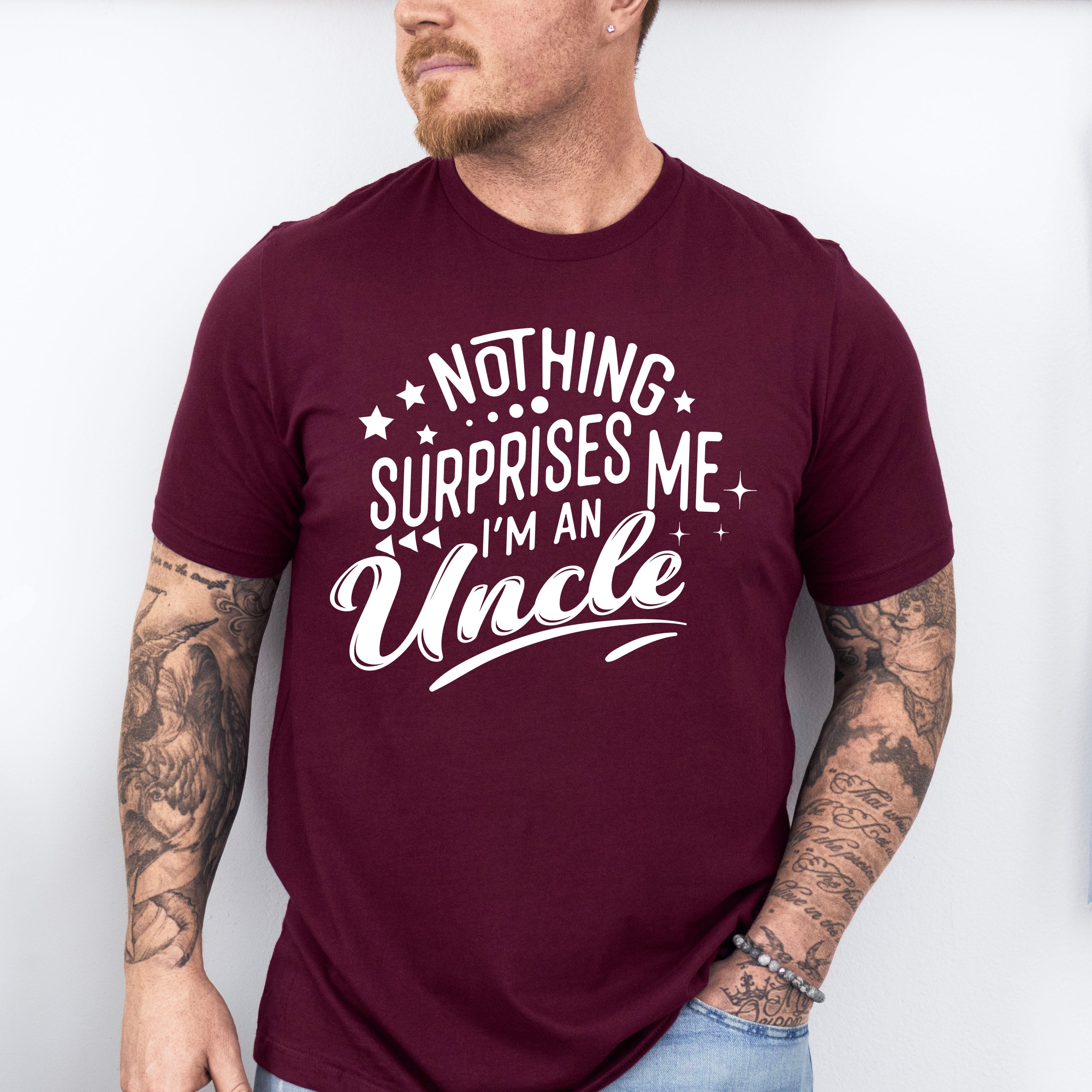 Nothing Surprises Me - Uncle Unisex Crewneck T-Shirt Sweatshirt Hoodie