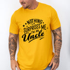 Nothing Surprises Me - Uncle Unisex Crewneck T-Shirt Sweatshirt Hoodie