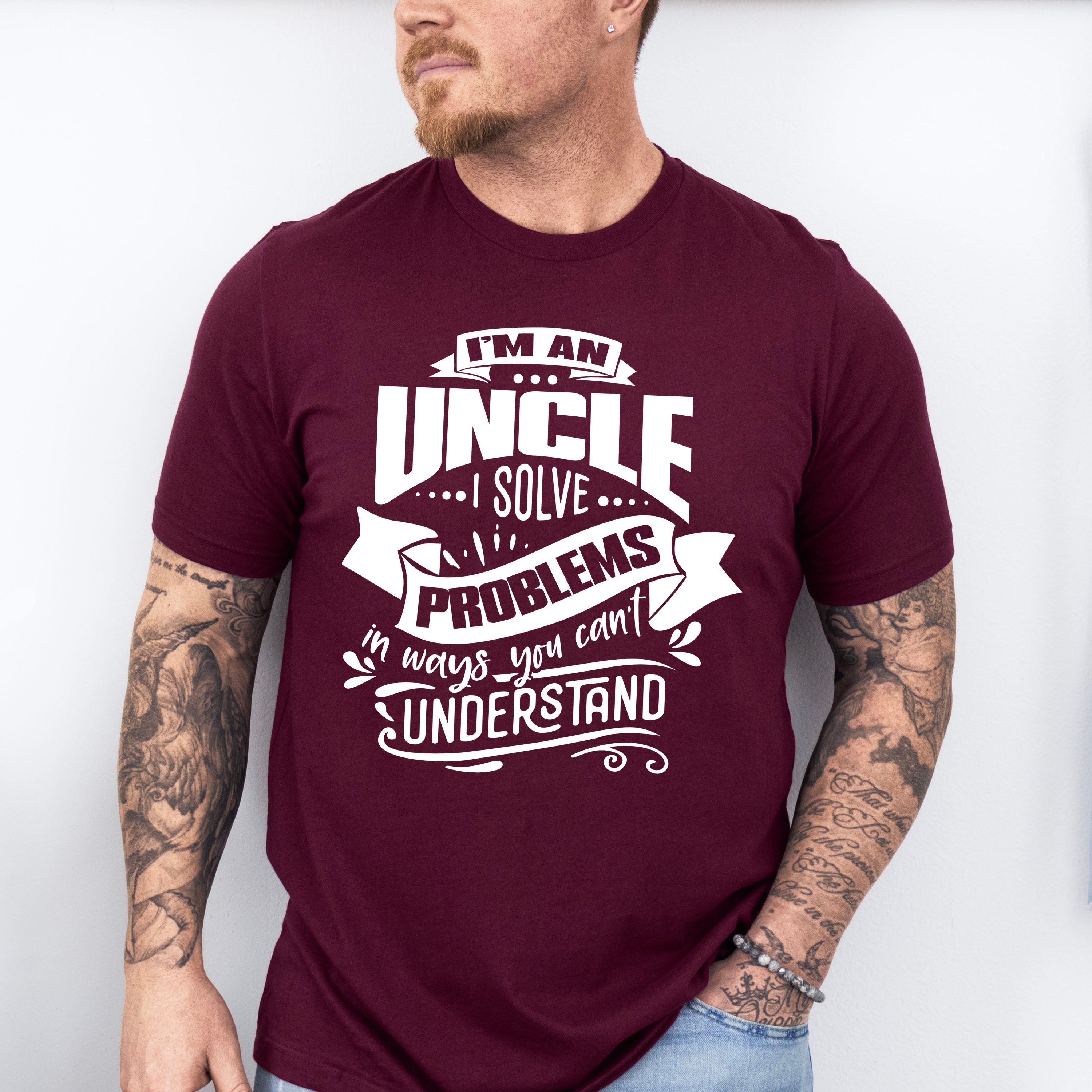 I Solve Problems - Uncle Unisex Crewneck T-Shirt Sweatshirt Hoodie