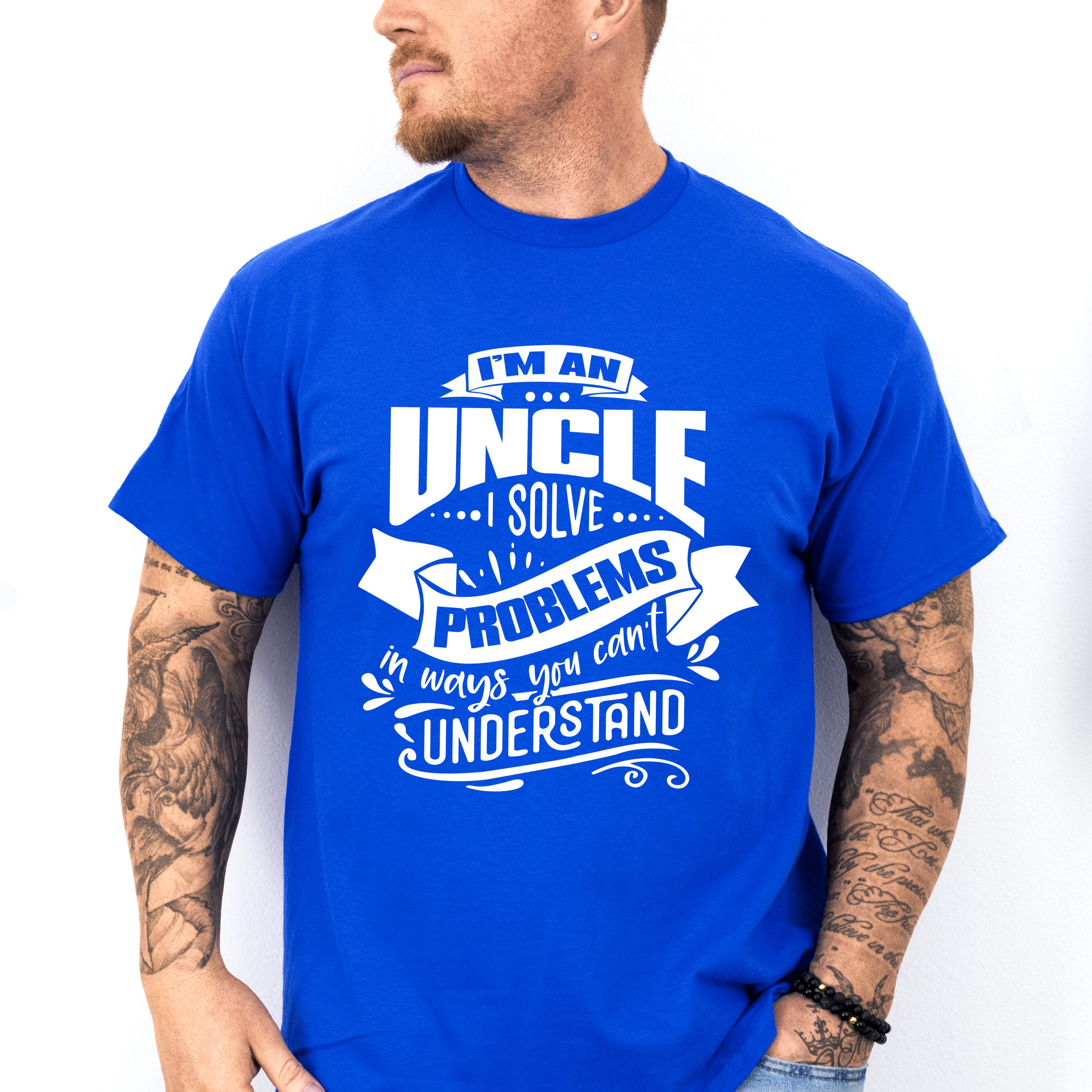 I Solve Problems - Uncle Unisex Crewneck T-Shirt Sweatshirt Hoodie