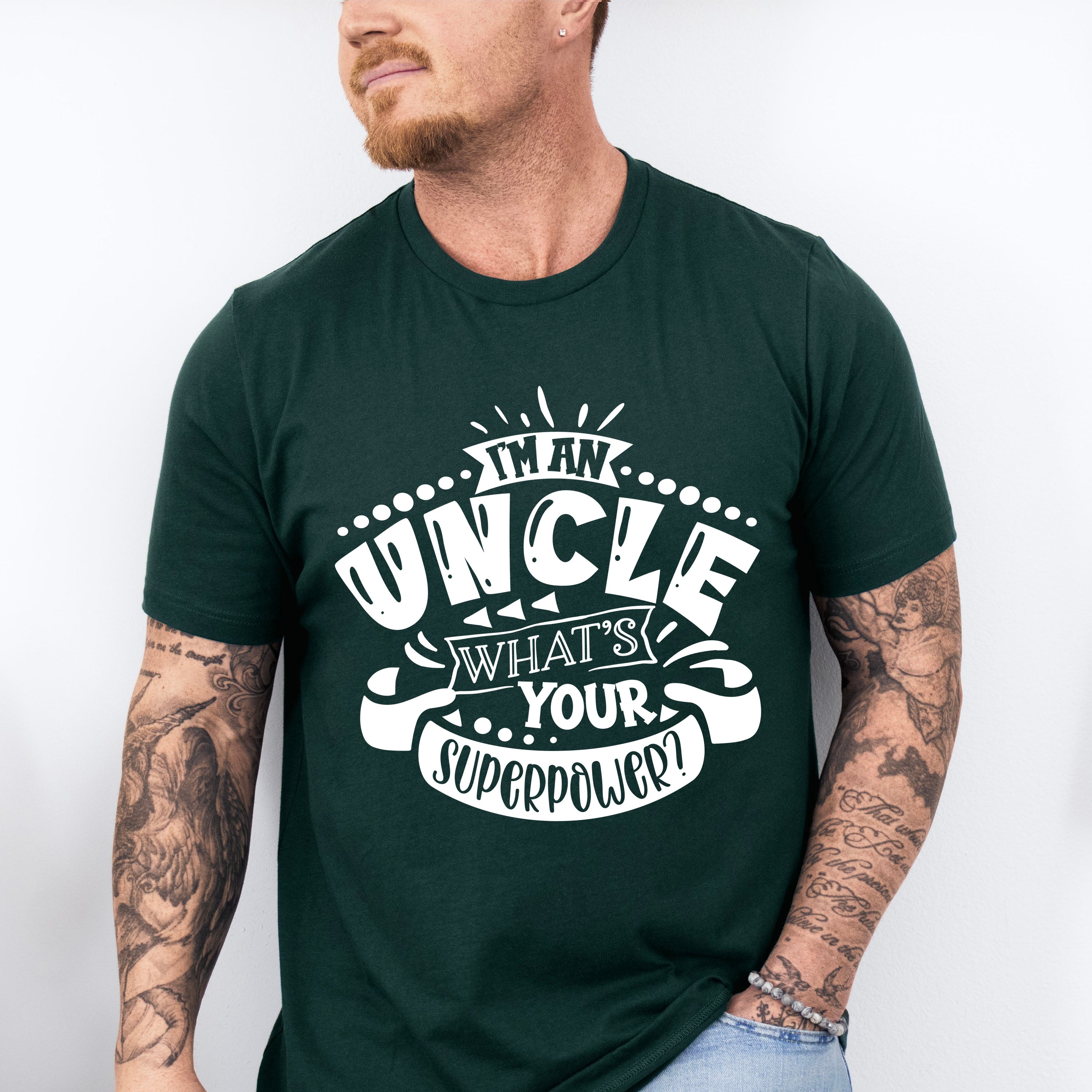 What's Your Superpower - Uncle Unisex Crewneck T-Shirt Sweatshirt Hoodie