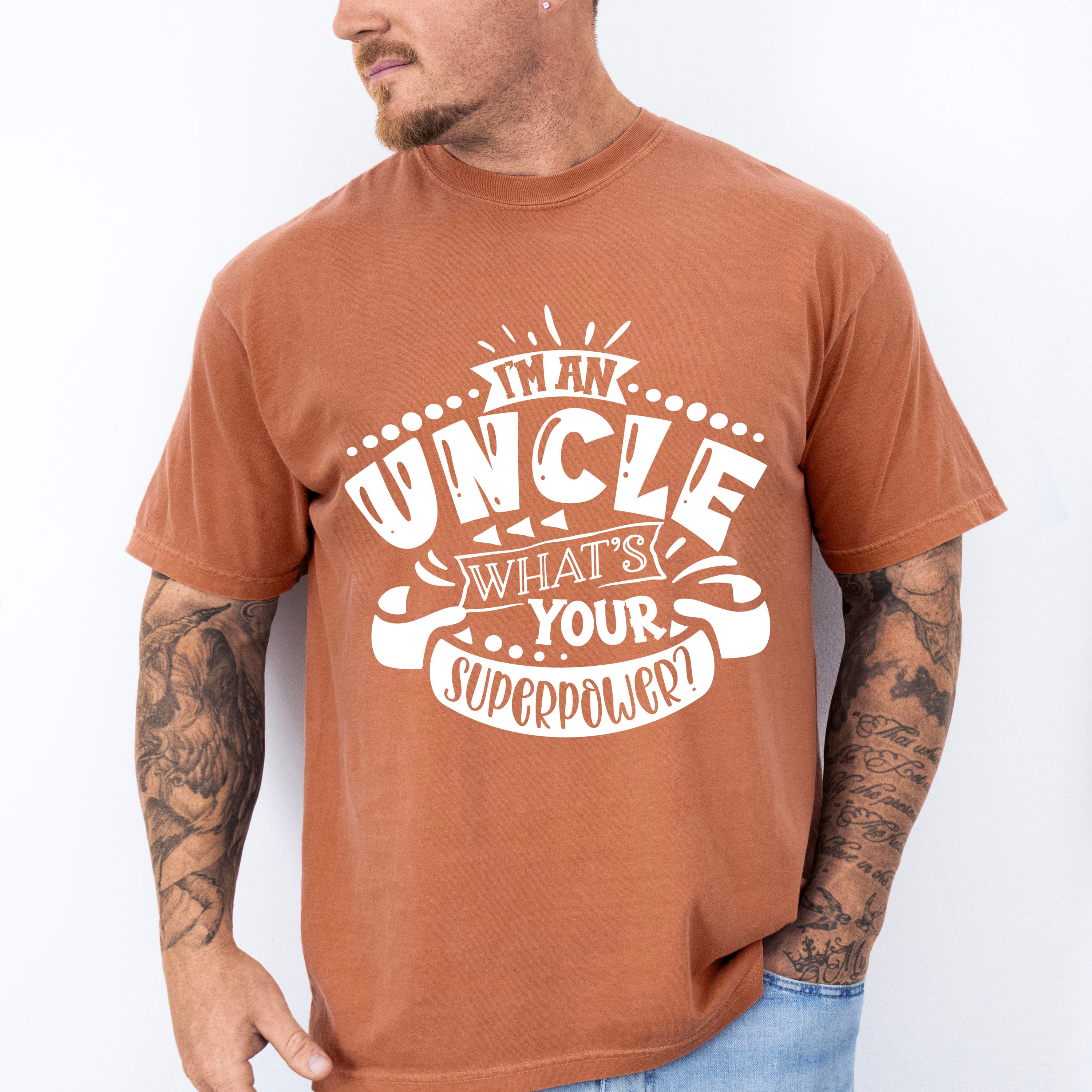 What's Your Superpower - Uncle Unisex Crewneck T-Shirt Sweatshirt Hoodie