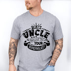 What's Your Superpower - Uncle Unisex Crewneck T-Shirt Sweatshirt Hoodie